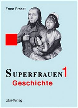 Superfrauen 1 - Geschichte