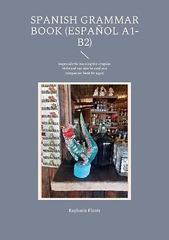 Spanish grammar book (Español A1-B2)