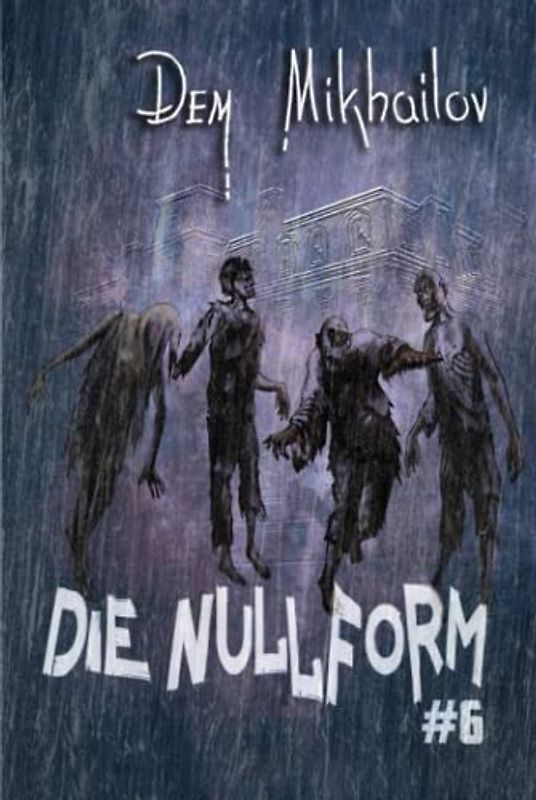 Die Nullform (Buch 6): RealRPG-Serie