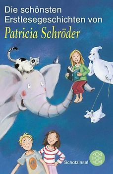 Die schönsten Erstlesegeschichten von Patricia Schröder