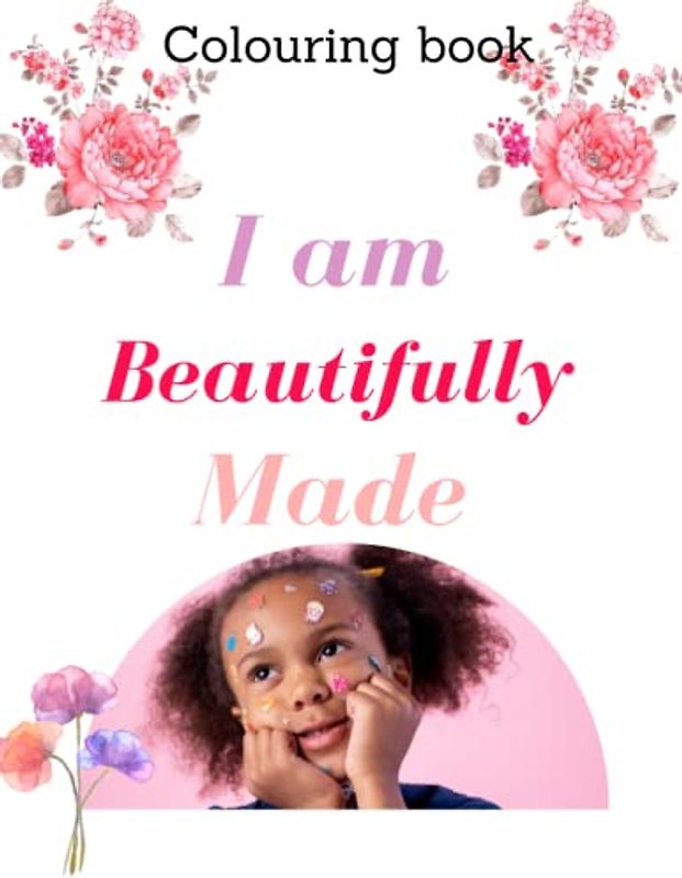 I am Beautifully Made: Coloring and Activity book for African American girls