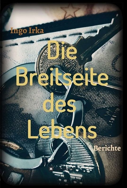 Die Breitseite des Lebens