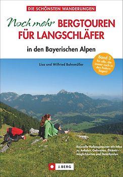 Noch mehr Bergtouren für Langschläfer