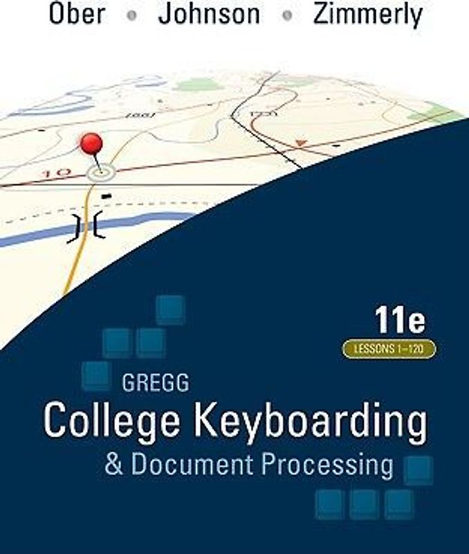 Gregg College Keyboarding & Document Processing (Gdp); Lessons 1-120, Main Text