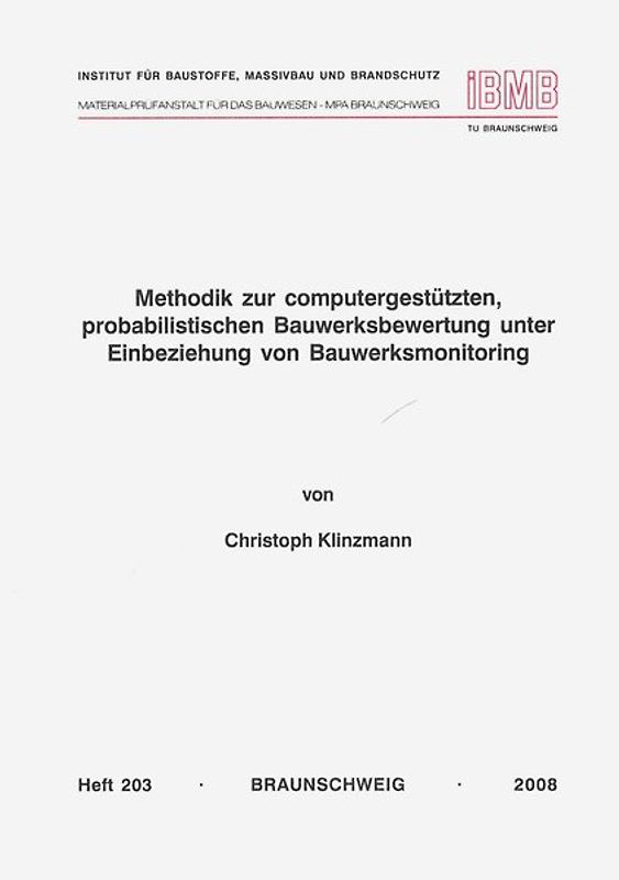 Methodik zur computergestützten, probabilistischen Bauwerksbewertung unter Einbeziehung von Bauwerksmonitoring