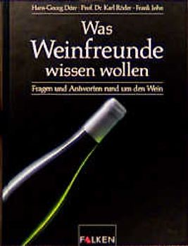 Was Weinfreunde wissen wollen