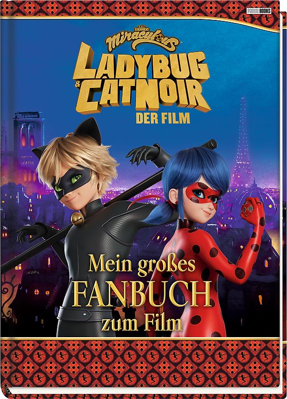 Miraculous: Ladybug & Cat Noir Der Film: Mein großes Fanbuch zum Film