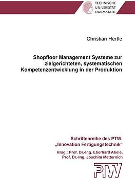 Shopfloor Management Systeme zur zielgerichteten, systematischen Kompetenzentwicklung in der Produktion