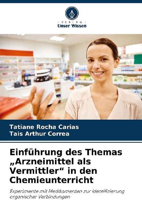 Einführung des Themas "Arzneimittel als Vermittler" in den Chemieunterricht