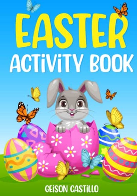 easter activity book for kids.150 pages of fun,Get Your Kids The Ultimate Activity Book Full of Coloring, Mazes, Dot-to-Dot, Puzzles and More!"