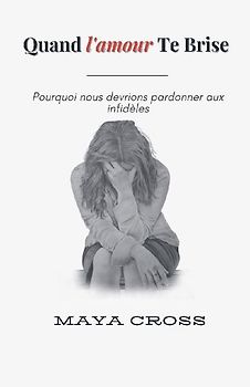 Quand l'amour te brise