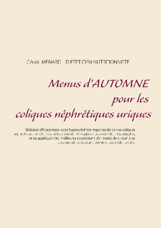 Menus d'automne pour les coliques néphrétiques uriques