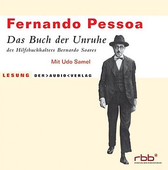 Das Buch der Unruhe des Hilfsbuchhalters Bernardo Soares