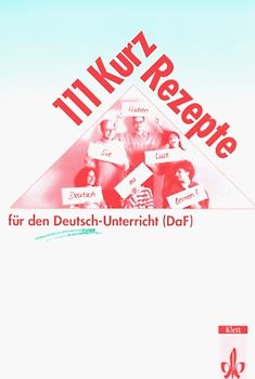 111 Kurzrezepte für den Deutsch-Unterricht