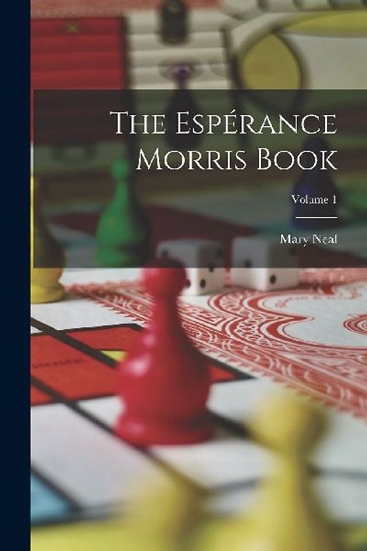 The Espérance Morris Book; Volume 1