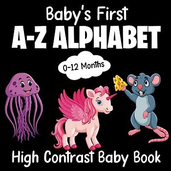 Baby's First A-Z Alphabet - High Contrast Baby Book | 0-12 months: Black and White Images Help Visual Development