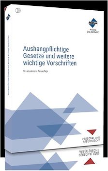 Aushangpflichtige Gesetze und weitere wichtige Vorschriften
