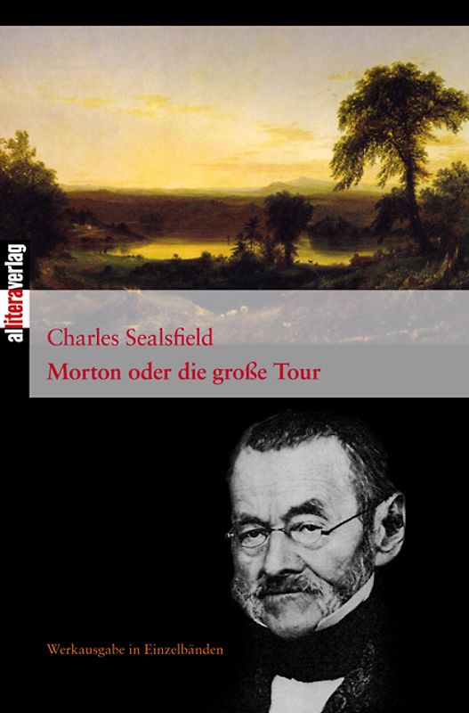 Jahrbuch der Charles-Sealsfield-Gesellschaft e.V., München / Morton oder die große Tour