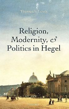 Religion Modernity & Politics in Hegel C