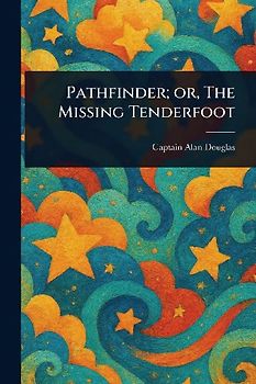 Pathfinder; or, The Missing Tenderfoot