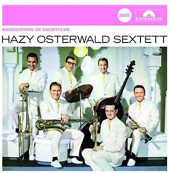 Hazy Osterwald Sextett - Rendezvous im Nachtclub (Jazz Club)
