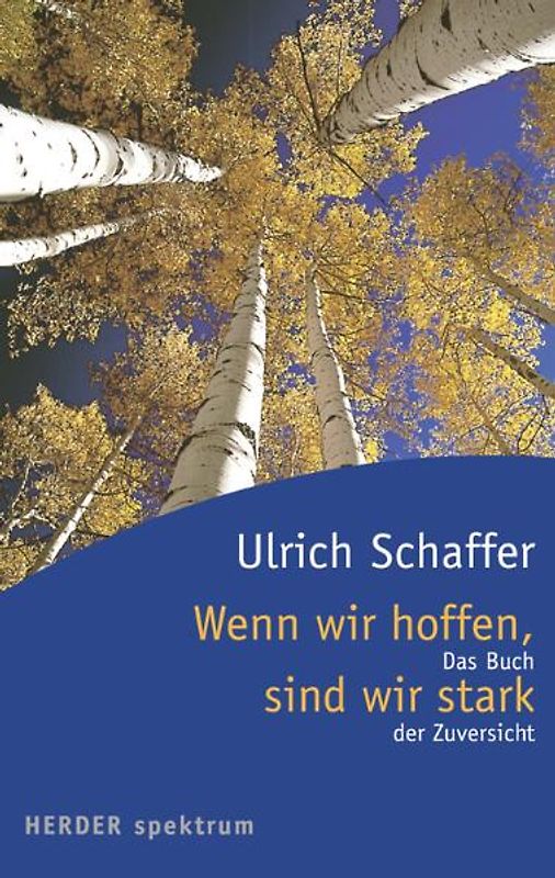 Wenn wir hoffen, sind wir stark