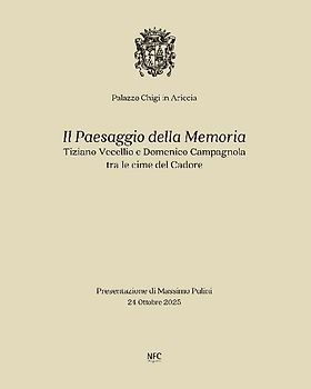 Il paesaggio della memoria. Tiziano Vecellio e Domenico Campagnola tra le cime del Cadore