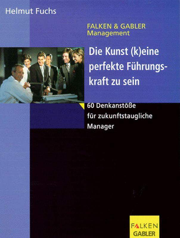 Die Kunst, (k)eine perfekte Führungskraft zu sein