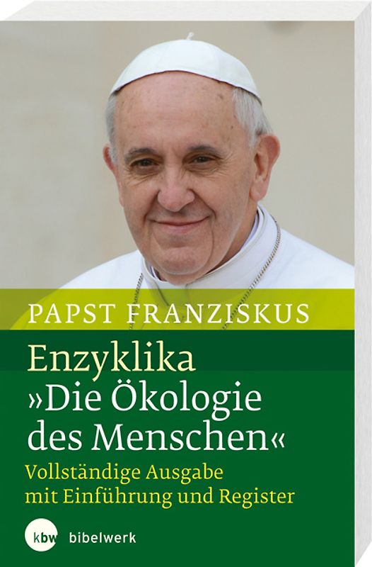 Laudato si' Über die Sorge für das gemeinsame Haus