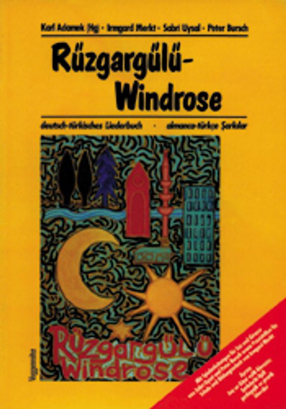 Rüzgargülü - Windrose. Deutsch-Türkisches Liederbuch