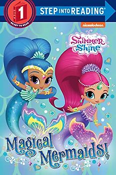 Magical Mermaids! (Shimmer and Shine) (Step into Reading)