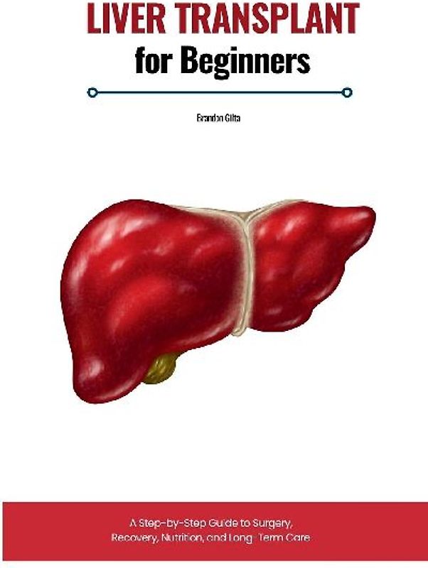 Liver Transplant for Beginners