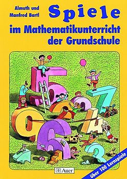 Spiele im Mathematikunterricht der Grundschule