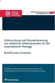 Untersuchung und Konzeptionierung von alkalischen Elektrolysezellen für die automatisierte Montage