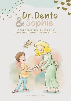 Dr. Dento und Sophie – Dein Dentosophie Kinderjournal