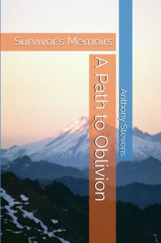 A Path to Oblivion: Survivor's Memoirs