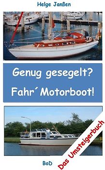 Genug gesegelt? Fahr` Motorboot!