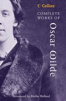 Collins Complete Works of Oscar Wilde (Collins Classics) - Oscar Wilde