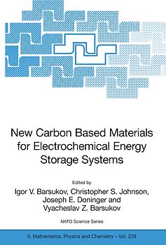 New Carbon Based Materials for Electrochemical Energy Storage Systems: Batteries, Supercapacitors and Fuel Cells