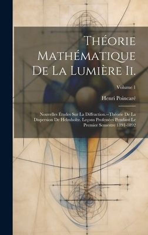 Théorie Mathématique De La Lumière Ii.