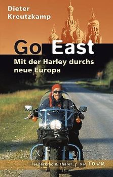 Go East - Mit der Harley durchs neue Europa