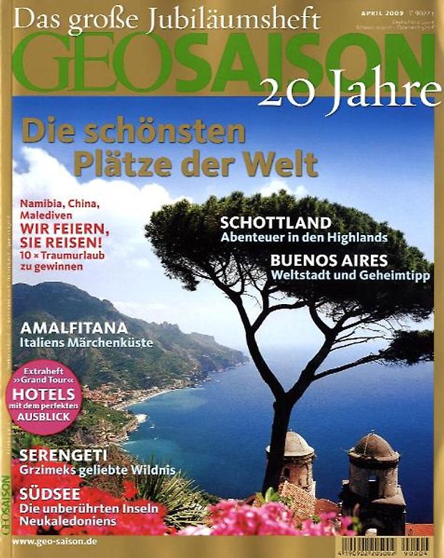 GEO Saison 4/2009 - Die schönsten Plätze der Welt. Das große Jubiläumsheft: 20 Jahre GEO SAISON