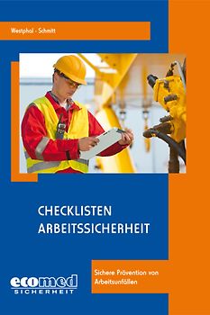Prüflisten Arbeitssicherheit. Sichere Prävention von Arbeitsunfällen