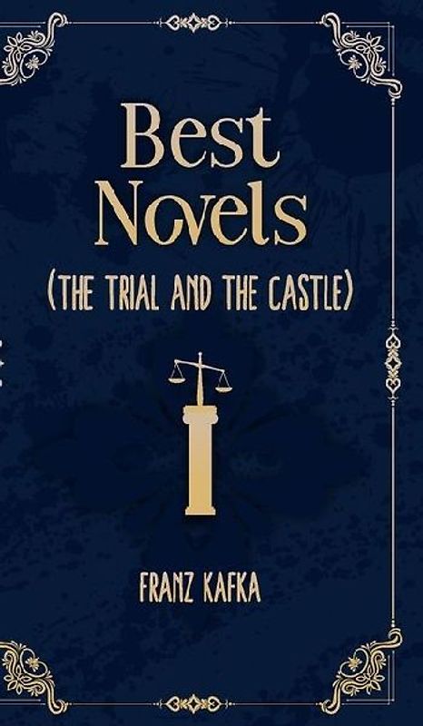 Best Novels of franz kafka ( The Trial and The castle )