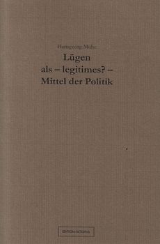 Lügen als – legitimes? – Mittel der Politik