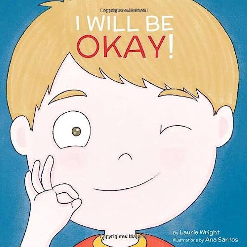 I Will Be Okay (Mindful Mantras, Band 4)