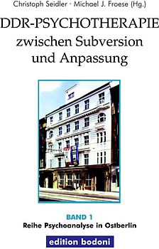 DDR-Psychotherapie zwischen Subversion und Anpassung