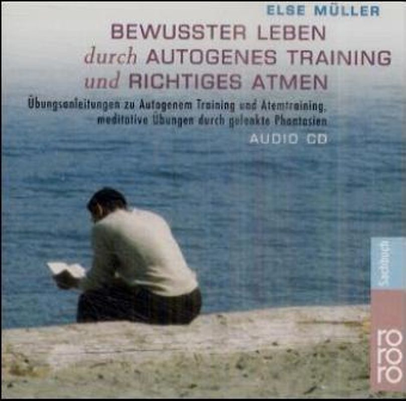 Bewusster leben durch Autogenes Training und richtiges Atmen