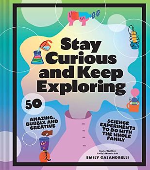 Stay Curious and Keep Exploring
