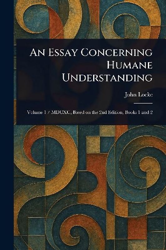 An Essay Concerning Humane Understanding